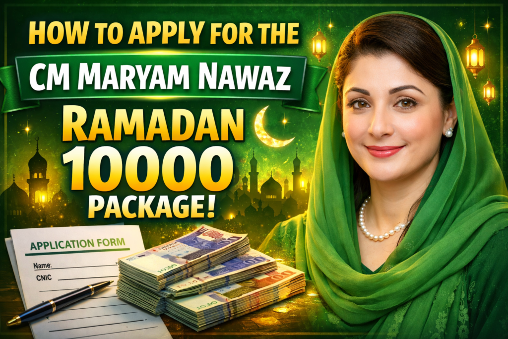 How to Apply for the CM Maryam Nawaz Ramadan 10000 Package
