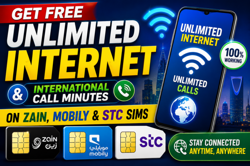 Get Free Unlimited Internet & International Call Minutes on Zain, Mobily, and STC SIMs